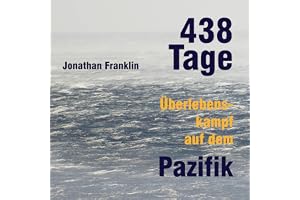 438 Tage: Überlebenskampf auf dem Pazifik