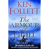 The Armour of Light: A Page-turning, Epic Kingsbridge Novel from the Bestselling Author of The Pillars of The Earth: 5 (The K