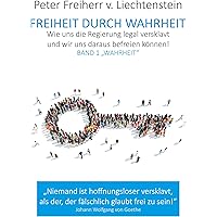 Freiheit durch Wahrheit: Band 1 "Wahrheit"
