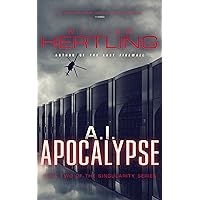 A.I. Apocalypse (Singularity Series Book 2) (English Edition)