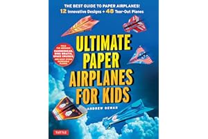Ultimate Paper Airplanes for Kids: The Best Guide to Paper Airplanes: The Best Guide to Paper Airplanes!: Includes Instruction Book with 12 Innovative Designs & 48 Tear-Out Paper Planes
