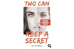 Two can keep a secret: Von der Spiegel Bestseller-Autorin von "One of us is lying"