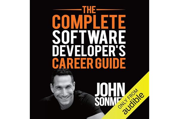 The Complete Software Developer's Career Guide: How to Learn Programming Languages Quickly, Ace Your Programming Interview, a