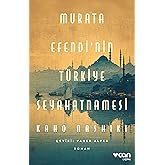 Murata Efendi'nin T&uuml;rkiye Seyahatnamesi