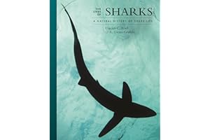 The Lives of Sharks: A Natural History of Shark Life: 7