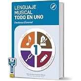 LENGUAJE MUSICAL TODO EN UNO 1&ordm; NIVEL