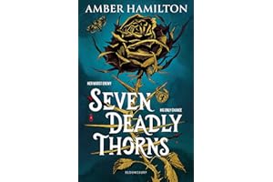 Seven Deadly Thorns: the irresistible enemies-to-lovers romantasy