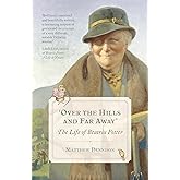Over the Hills and Far Away: The Life of Beatrix Potter