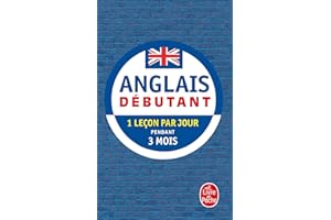 Anglais - Débutant - Nouvelle édition (livre seul): Devenez complètement autonome en 3 mois (méthode d'anglais)