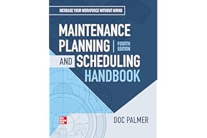Maintenance Planning and Scheduling Handbook, 4th Edition (MECHANICAL ENGINEERING)