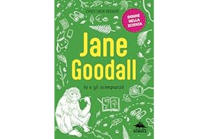 Jane Goodall. Io e gli scimpanzé