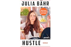 Hustle: Roman | Ein kluges und schwarzhumoriges Buch über das prekäre Leben junger Frauen in der modernen Konsumgesellschaft