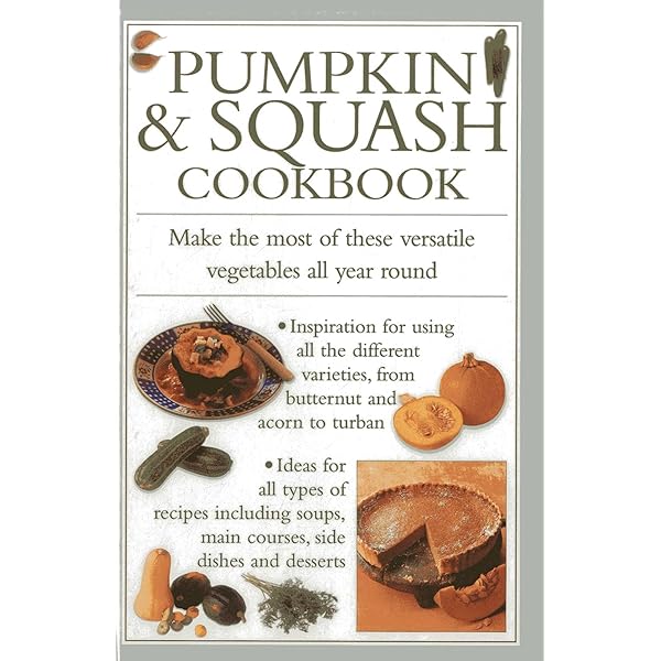 The Pumpkin Cookbook, 2nd Edition: 139 Recipes Celebrating