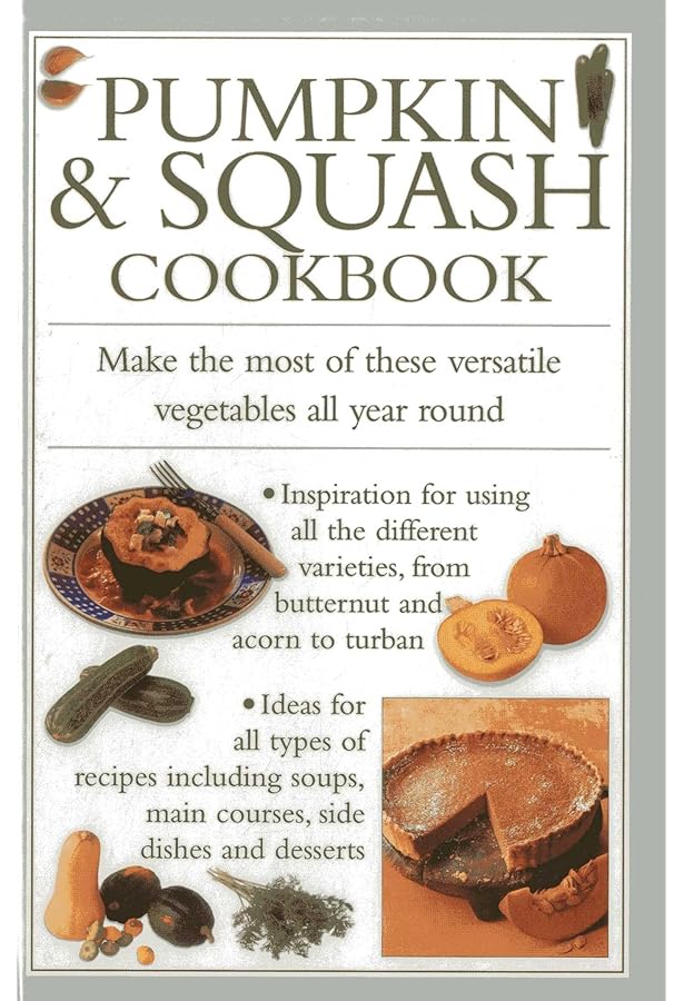 The Pumpkin Cookbook, 2nd Edition: 139 Recipes Celebrating