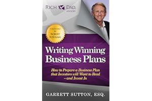 Writing Winning Business Plans: How to Prepare a Business Plan that Investors Will Want to Read and Invest In (Rich Dad Advisors)