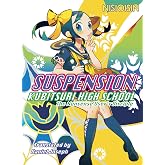 Suspension: Kubitsuri High School - The Nonsense User's Disciple: Kubitsuri High School: 3
