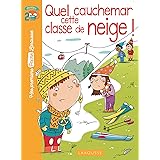 Quel cauchemar cette classe de neige !