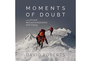 Moments of Doubt and Other Mountaineering Writings