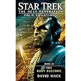 Cold Equations: The Body Electric: Book Three: 03 (Star Trek: The Next Generation)