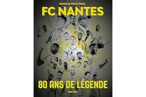 FC Nantes - 80 ans de légende
