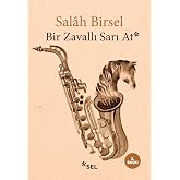 Bir Zavallı Sarı At