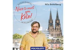 Nice to meet you, Köln: Auf Entdeckungstour ins Herz der Stadt