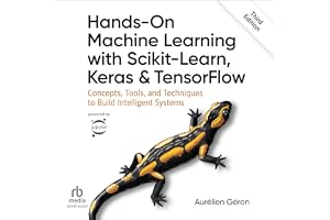 Hands-On Machine Learning with Scikit-Learn, Keras, and TensorFlow: Concepts, Tools, and Techniques to Build Intelligent Syst