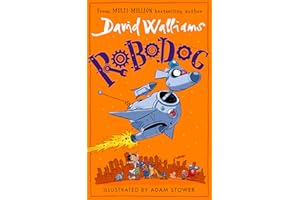 Robodog: An incredibly funny illustrated children’s book from the multi-million bestselling author of SPACEBOY