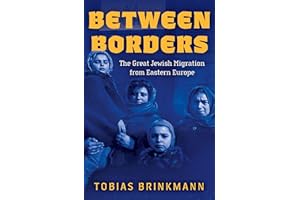Between Borders: The Great Jewish Migration from Eastern Europe