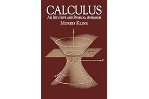 Calculus: An Intuitive and Physical Approach (Dover Books on Mathematics)