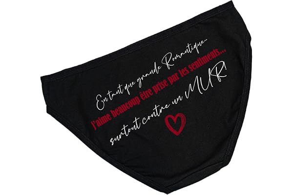 Culotte Femme - Lingerie Sexy et Humour - "En tant que grande romantique, j’aime beaucoup être prise par les sentiments" - Cadeau Saint-Valentin, Anniversaire - Tailles XS à XXL - Noire