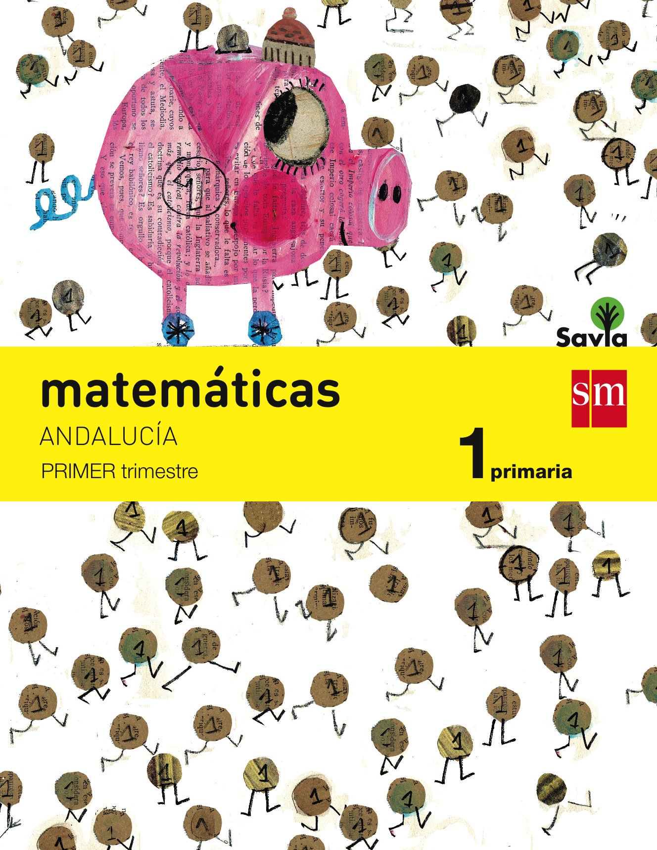 Matemáticas. 1 Primaria. Savia. Andalucía