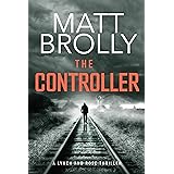 The Controller: A gripping and terrifying serial killer crime mystery (Lynch and Rose crime thriller book 1)