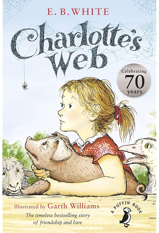 Charlotte's Web: 70th Anniversary Edition : White, E. B.