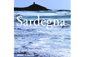 Sardegna. L'essenza del Mediterraneo. Ediz. illustrata (Imago illustrati fotografie B/N)
