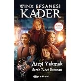 Winx Efsanesi Kader: Ateşi Yakmak