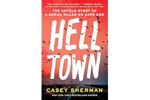 Helltown: The Untold Story of a Serial Killer on Cape Cod
