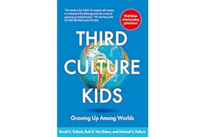Third Culture Kids: The Experience of Growing Up Among Worlds: The original, classic book on TCKs