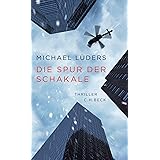 Die Spur der Schakale: Thriller