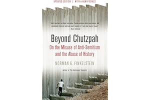 Beyond Chutzpah: On the Misuse of Anti-Semitism and the Abuse of History