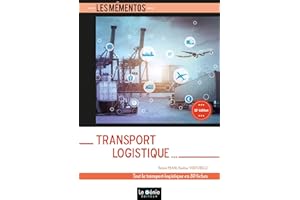 Transport Logistique: Tout le transport-logistique en 81 fiches
