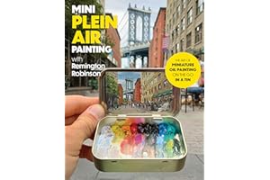 Mini Plein Air Painting with Remington Robinson: The art of miniature oil painting on the go in a portable tin
