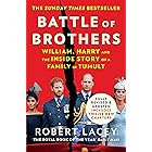Battle of Brothers: The true story of the royal family in crisis – UPDATED WITH 12 NEW CHAPTERS: William, Harry and the Insid