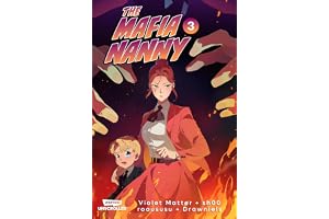 The Mafia Nanny, Vol. 3: A WEBTOON Unscrolled Graphic Novel