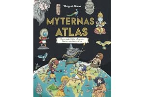 Myternas atlas : kartor, gudar, hjältar och monster från tolv mytologiska världar