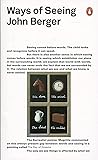 Ways of Seeing (Penguin Modern Classics)