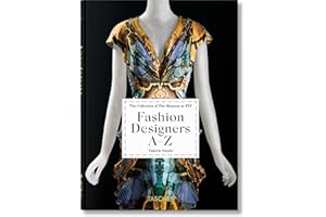 Fashion Designers A–Z. 45th Ed.: The Collection of the Museum at the Fashion Institute of Technology (45th Edition)