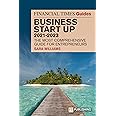 FT Guide to Business Start Up 2021-2023: The Most Comprehensive Guide for Entrepreneurs (The FT Guides)