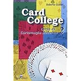 Amazon It Card College Corso Di Cartomagia Moderna Vol 3 Giobbi Roberto Mugnai Francesco Maria Libri