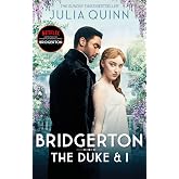Bridgerton: The Duke and I (Bridgertons Book 1): The Sunday Times bestselling inspiration for the Netflix Original Series Bri